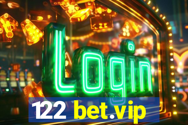 122 bet.vip